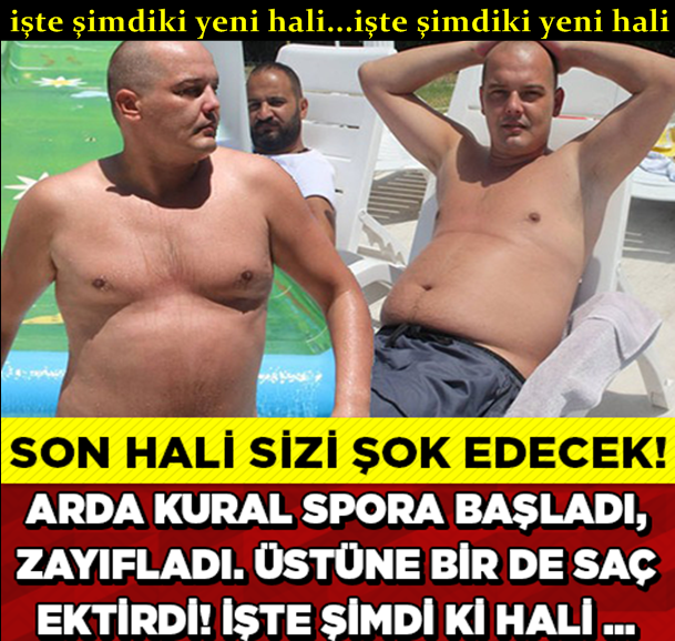 Ve Arda Kural'dan beklenen adım! Bakın nasıl değişti!