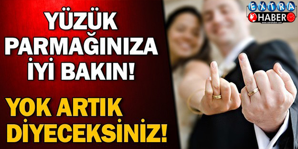 Yüzük Parmağınıza İyi Bakın! Kanserin Anahtarı Elinizde Gizli..
