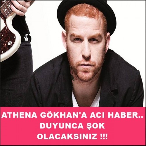 ATHENA GÖKHAN'A ACI HABER.. DUYUNCA ŞOK OLACAKSINIZ !!!