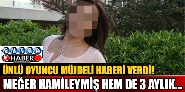 Ünlü oyuncu meğer hamileymiş! Hem de 3 aylık...