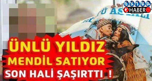 Nereden Nereye! Ünlü Yıldız Mendil Satıyor!