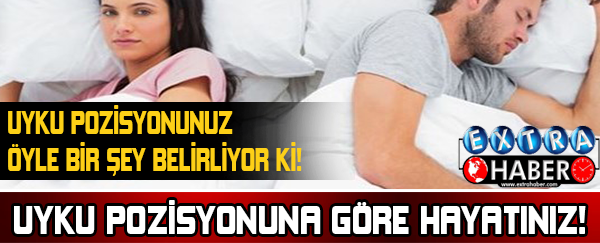 Uyku pozisyonunuza göre hayatınız