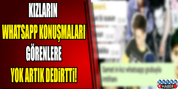 Kızların Whatsapp konuşmaları ..!