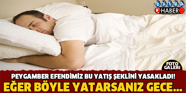 Peygamber Efendimiz (SAV)'in Yasakladığı Yatış Şekli!