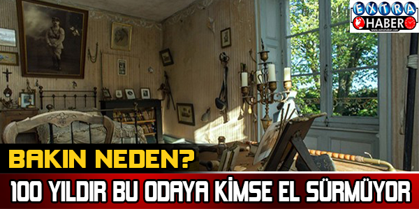 Yıllardır aynı kalan oda!