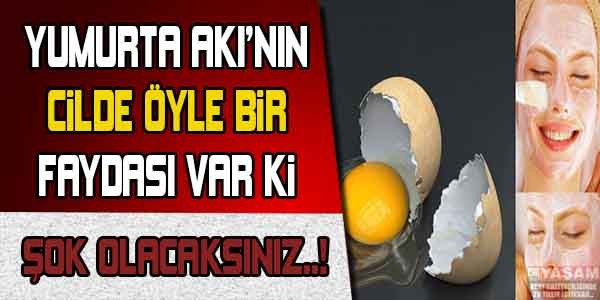 Yumurta akının cilde faydaları !
