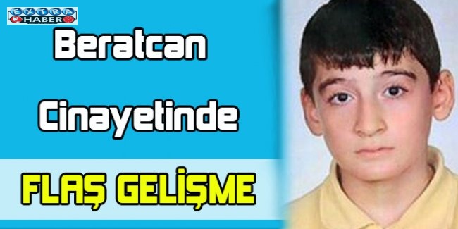 Beratcan'ın Annesi Tutuksuz Yargılanacak!