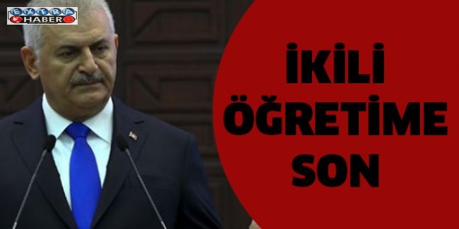 İkili öğretime son !