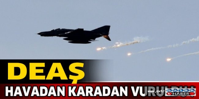 DEAŞ havadan karadan vuruldu