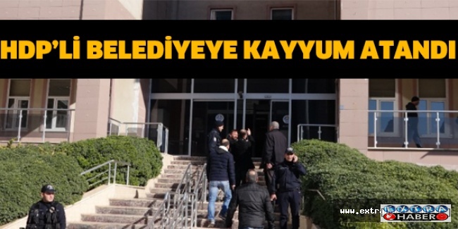 HDP’li belediyeye kayyum atandı