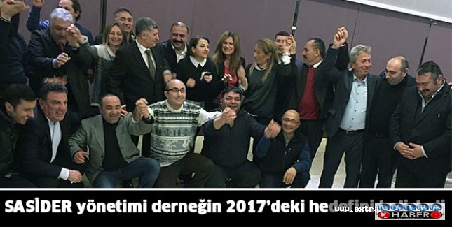 SASİDER yönetimi derneğin 2017’deki hedefini belirledi