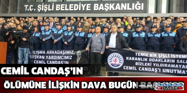 Cemil Candaş’ın ölümüne ilişkin dava bugün başlıyor