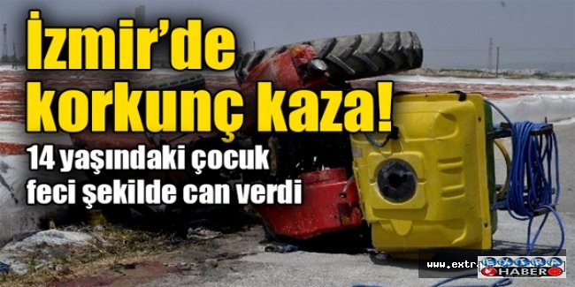 14 yaşındaki çocuğun feci ölümü