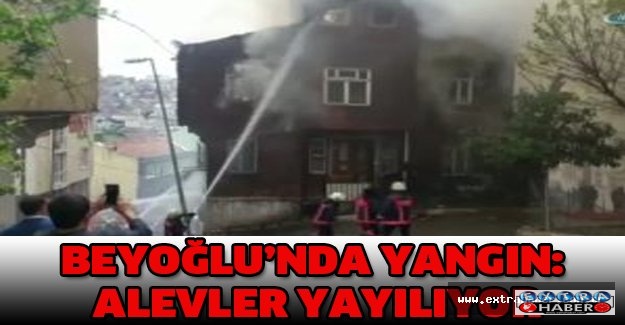 Beyoğlu’nda yangın: Alevler yayılıyor