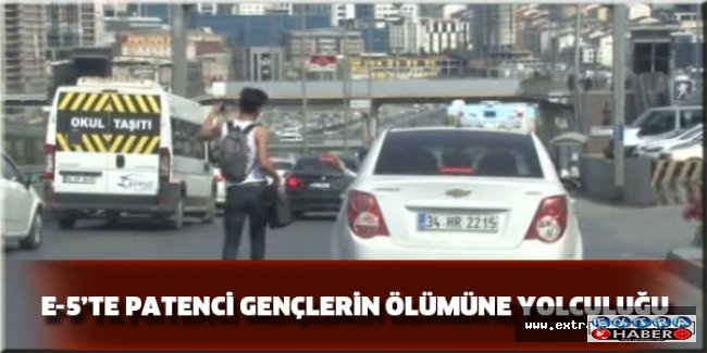 E-5’te patenci gençlerin ölümüne yolculuğu