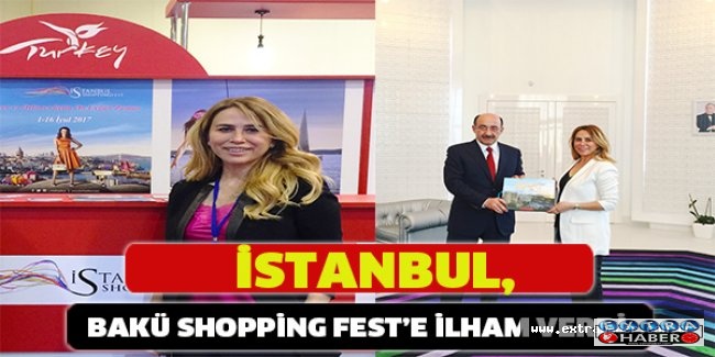 İstanbul, Bakü Shopping Fest’e ilham verdi