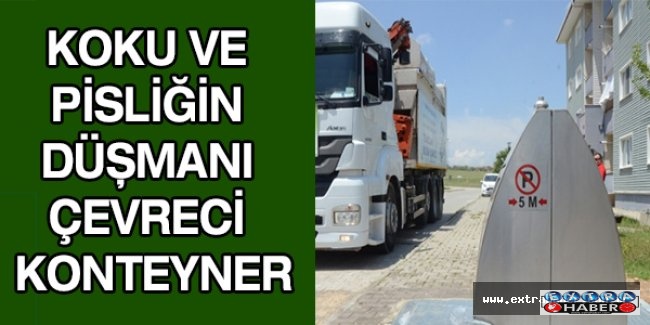 Koku ve pisliğin düşmanı çevreci konteyner