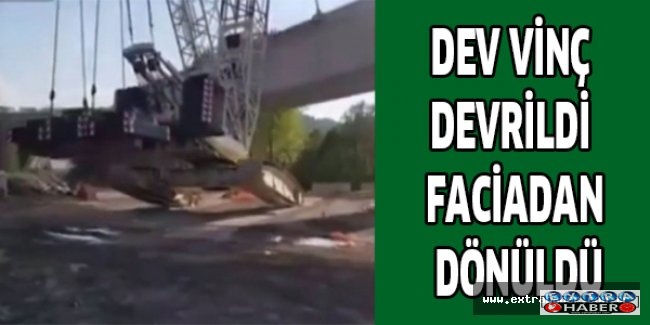 Dev vinç devrildi faciadan dönüldü
