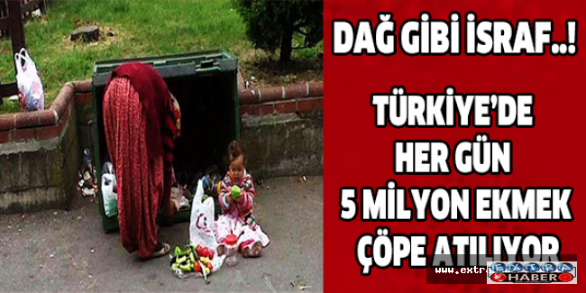 Dağ gibi israf..!