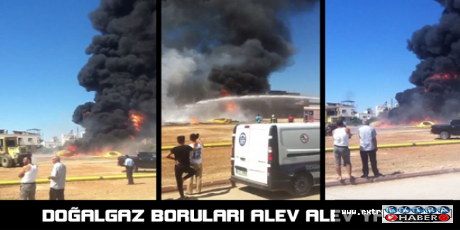 Doğalgaz boruları alev alev yandı