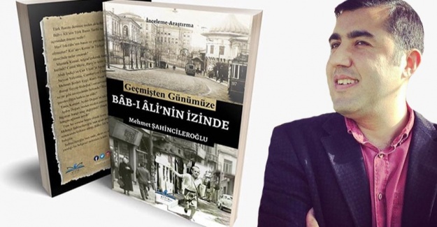 Bâb-ı Âli’nin İzinde’ kitabı yayımlandı