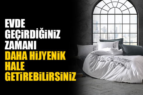 EVDE GEÇİRDİĞİNİZ ZAMANI DAHA HİJYENİK HALE GETİREBİLİRSİNİZ