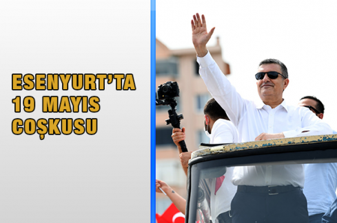 Esenyurt’ta 19 Mayıs Coşkusu