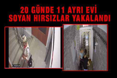 20 Günde 11 Ayrı Evi Soyan Hırsızlar Yakalandı