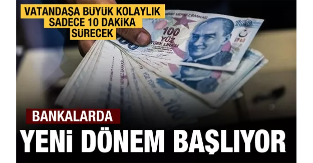 Bankalarda yeni dönem başlıyor