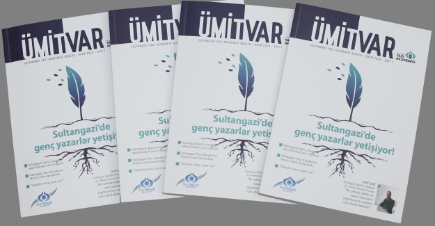 SULTANGAZİ YAZI AKADEMİSİ “ÜMİT VAR” DİYOR