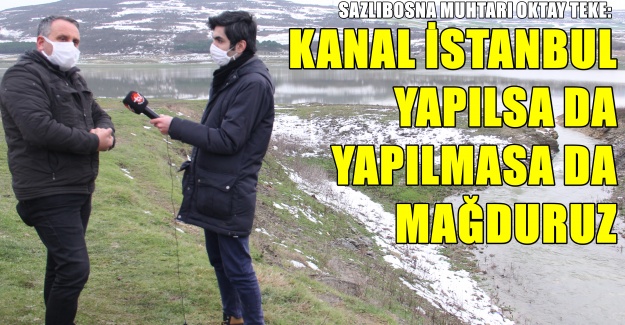 "Havzalar Kanal İstanbul’la beraber yok olacak"