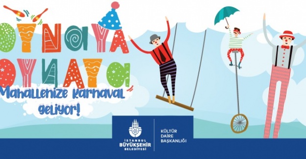 İBB, çocukları mahalle karnavalında buluşturuyor