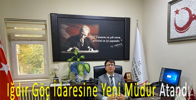 Iğdır Göç İdaresine Yeni Müdür Atandı