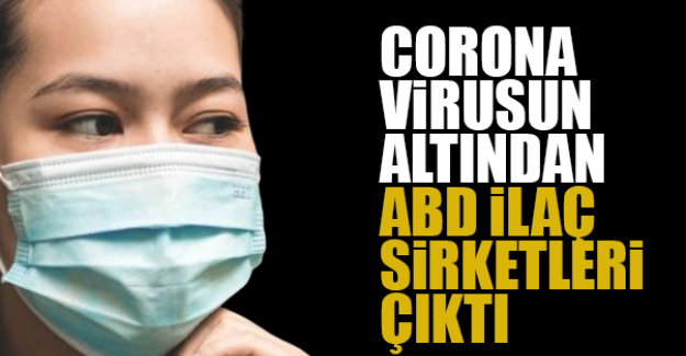 Coronavirüsun Altından ABD İlaç Sirketleri Çıktı