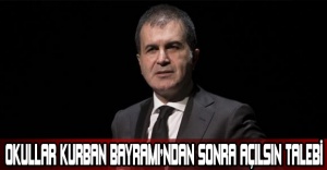 OKULLAR KURBAN BAYRAMI'NDAN SONRA AÇILSIN TALEBİ