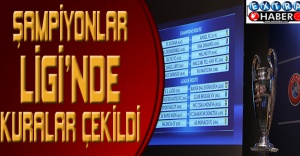 Şampiyonlar Ligi'nde kuralar çekildi