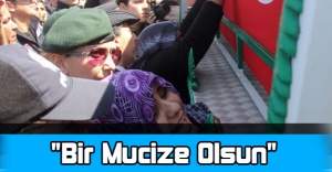 "Bir Mucize Olsun"