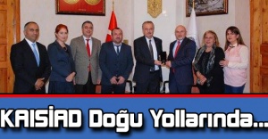 KAISİAD Doğu Yollarında