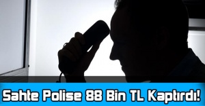 Sahte Polise 88 Bin TL Kaptırdı