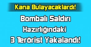 Bombalı Eylem Hazırlığındaki 3 Terörist Yakalandı
