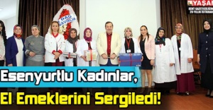 Esenyurtlu Kadınlar El Emeklerini Sergiledi