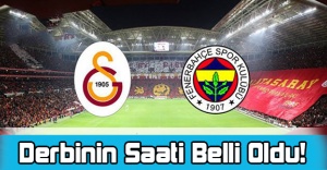 GS-FB Derbinin Saati Belli Oldu
