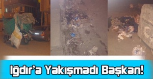 Iğdır’a Yakışmadı Başkan