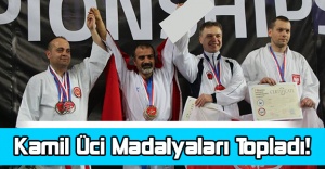 Kamil Üci Madalyaları Topladı