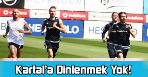 Kartal’a Dinlenmek Yok!