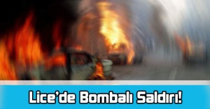 Lice’de Bombalı Saldırı: Operasyon Başlatıldı!