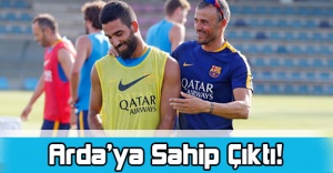 Luis Enrique Arda’ya Sahip Çıktı!