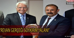 “Revan Gerçeği Soykırım Yalanı”