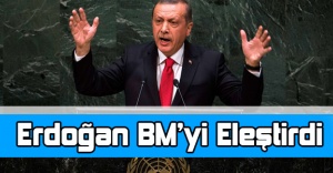 Cumhurbaşkanı Erdoğan BM’yi Eleştirdi