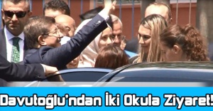 Davutoğlu’ndan 2 Okula Ziyaret